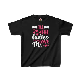 All The Ladies Love Me Kids Tee