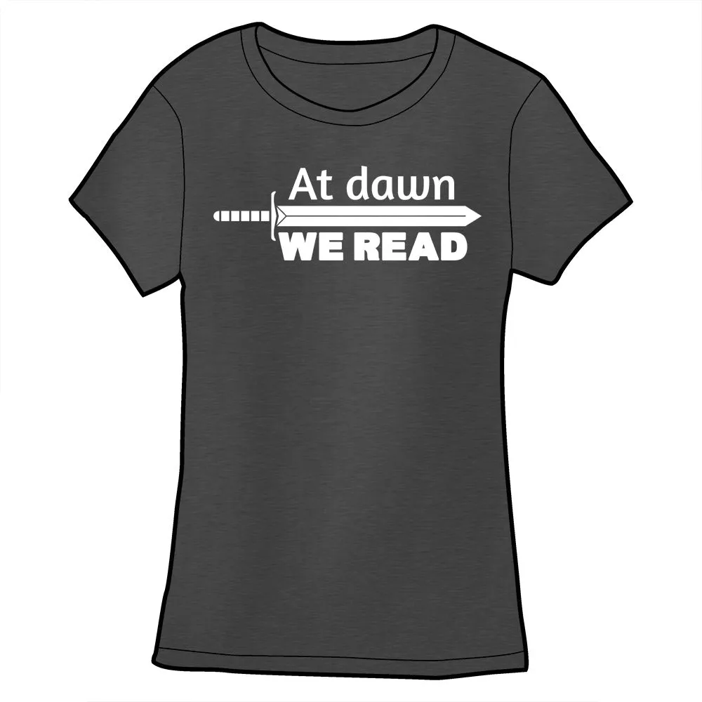 At Dawn We Read Shirt