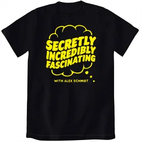 Secretly Incredibly Fascinating Logo Shirt - Limited Black Edition!